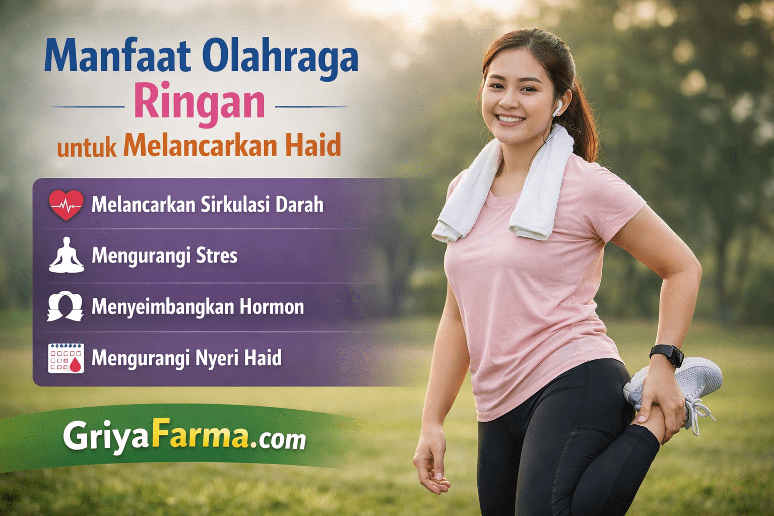 Manfaat Olahraga Ringan untuk Melancarkan Haid