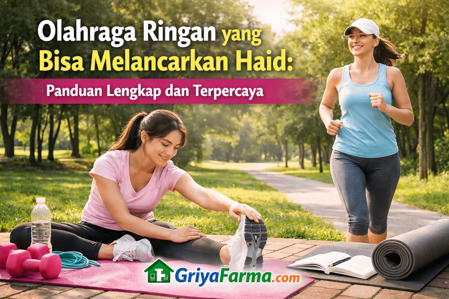 Olahraga Ringan yang Bisa Melancarkan Haid - Panduan Lengkap dan Terpercaya